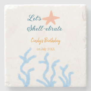 Let's shell-ebrate under the sea blue birthday stone coaster