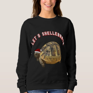 Lets Shellebrate Christmas Tortoise Wearing Santa Sweatshirt