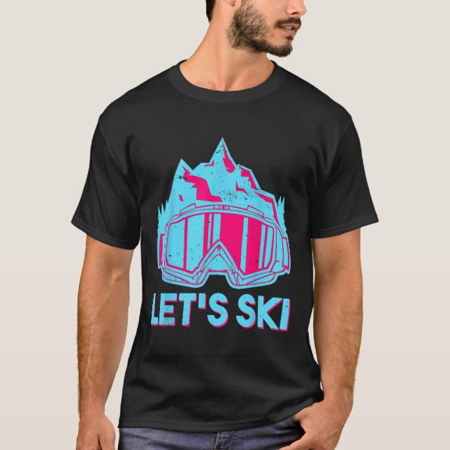 Let's Ski1  T-Shirt (Front)