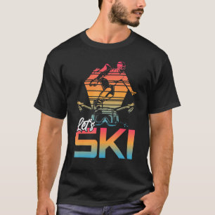 Let's Ski Activity Sport Skiing Travel T-Shirt