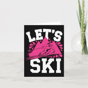 Let's Ski Girl Humour Winter Sports And Snow Adven Card