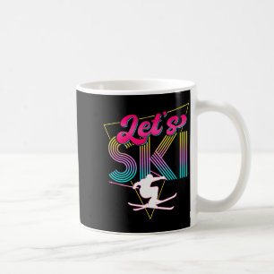 Let's ski retro 80s skiing party outfit 90s skier coffee mug