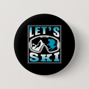 Let's Ski Skiing Skier Winter Sports Skiers 6 Cm Round Badge