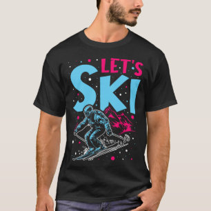 Let's Ski T-Shirt