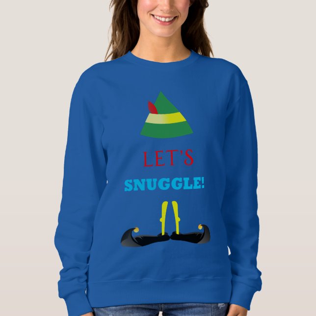 Let's Snuggle Women's Blue Sweatshirt with Elf (Front)