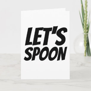 LET'S SPOON ROMANTIC GREETING CARD