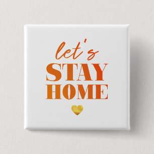 Let's Stay at Home 15 Cm Square Badge