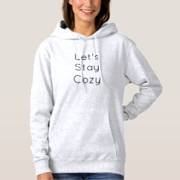 Let's Stay Cosy Modern Women's Hoodie