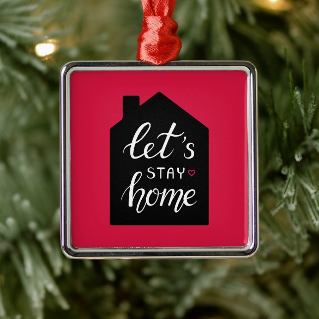 Let's Stay Home 2 Metal Ornament (Tree)