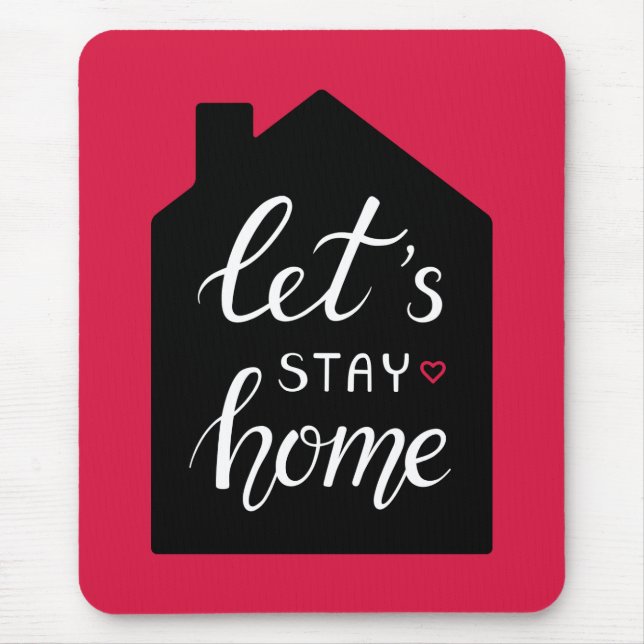 Let's Stay Home 2 Mouse Pad (Front)