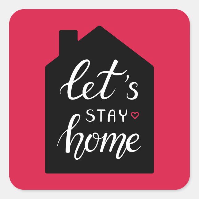 Let's Stay Home 2 Square Sticker (Front)