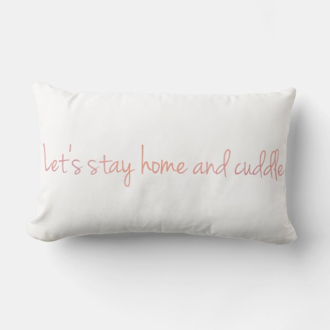 Let's Stay Home and Cuddle Lumbar Cushion (Front)