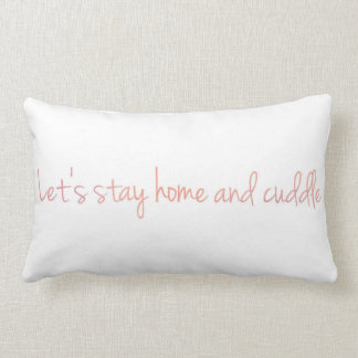 Let's Stay Home and Cuddle Lumbar Cushion