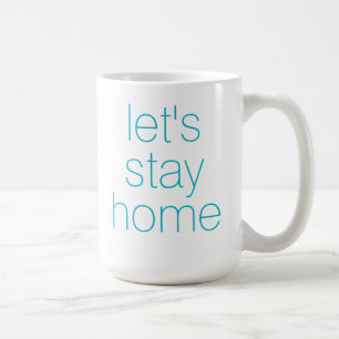 Let's Stay Home Aqua Coffee Mug