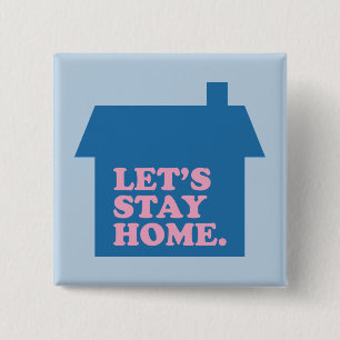 Let's Stay Home Blue 15 Cm Square Badge