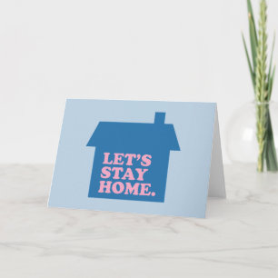 Let's Stay Home Blue Card