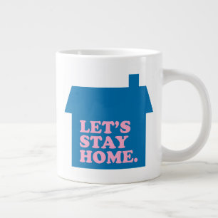 Let's Stay Home Blue Large Coffee Mug