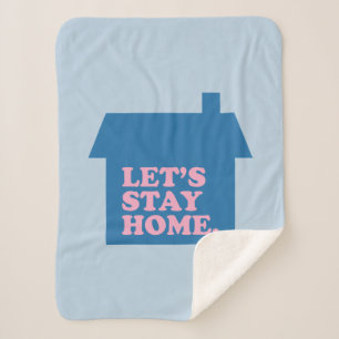 Let's Stay Home Blue Sherpa Blanket