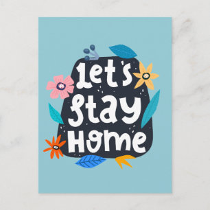 Let's Stay Home Floral Postcard
