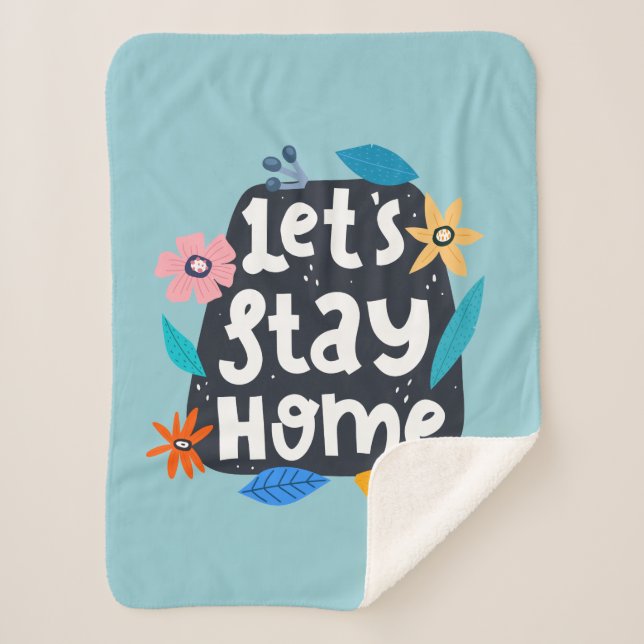 Let's Stay Home Floral Sherpa Blanket (Front)