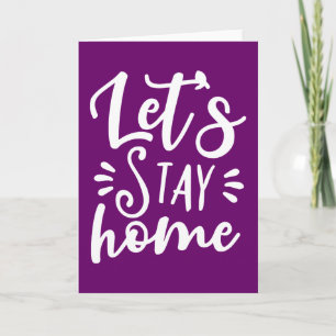 Let's Stay Home Purple Card