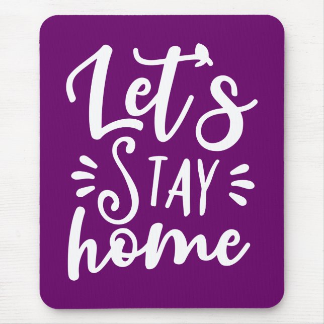 Let's Stay Home Purple Mouse Pad (Front)