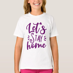 Let's Stay Home Purple T-Shirt
