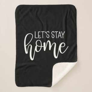 Let's Stay Home Sherpa Blanket