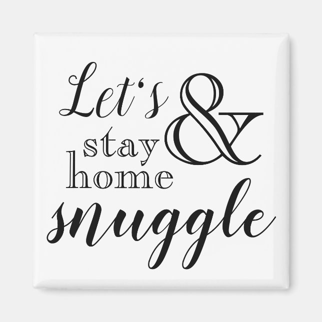 Let's Stay Home & Snuggle Magnet (Front)