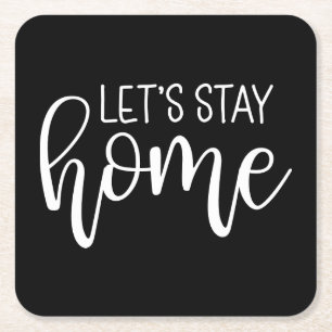Let's Stay Home Square Paper Coaster