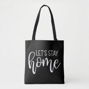 Let's Stay Home Tote Bag