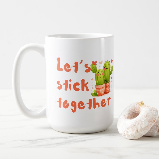 Let's stick together coffee mug (With Donut)