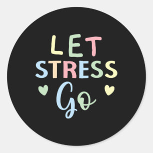Let's Stress Go Depression Mental Health Awareness Classic Round Sticker