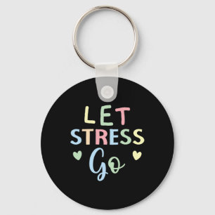 Let's Stress Go Depression Mental Health Awareness Key Ring