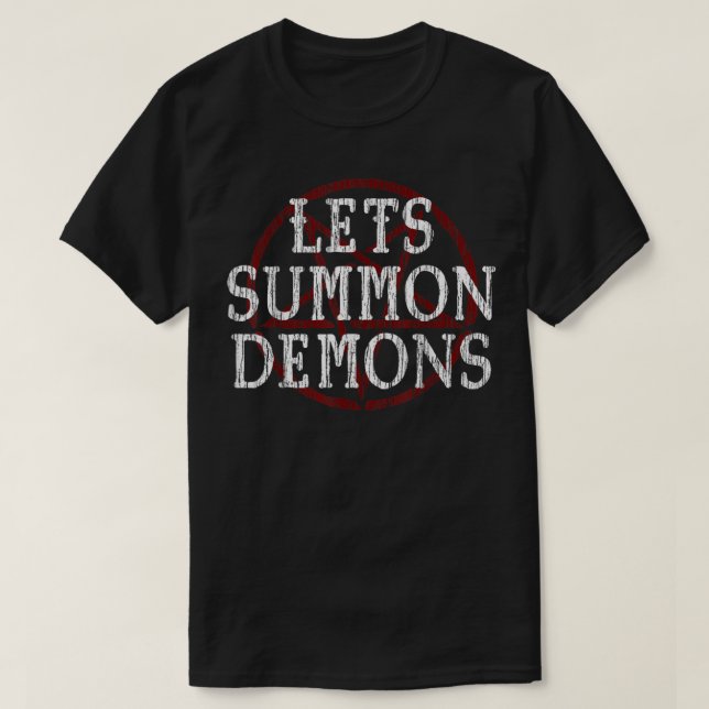 LETS SUMMON DEMONS, SATANIC, HORROR T-Shirt (Design Front)