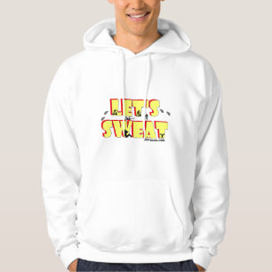 Let's Sweat Sweatshirt