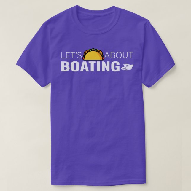 Lets Taco About Boating Funny Mexican Unisex 1 T-Shirt (Design Front)