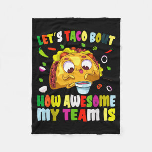 Let's taco about how awesome team is funny cinco fleece blanket