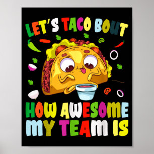 Let's taco about how awesome team is funny cinco poster