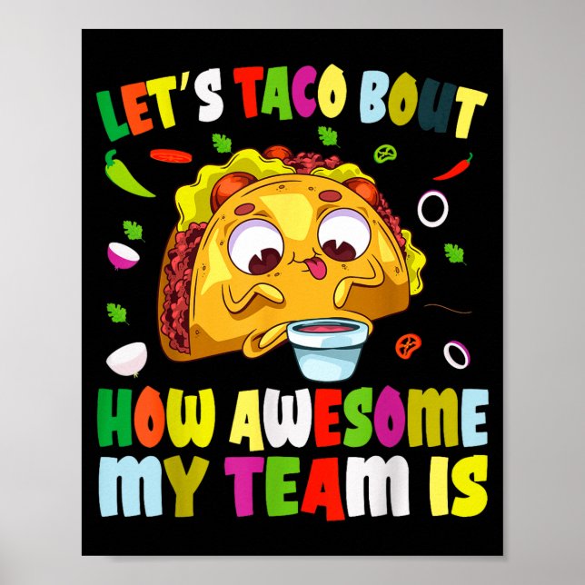 Let's taco about how awesome team is funny cinco poster (Front)