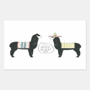 Let's Taco About It   I'll Never Desert You Rectangular Sticker