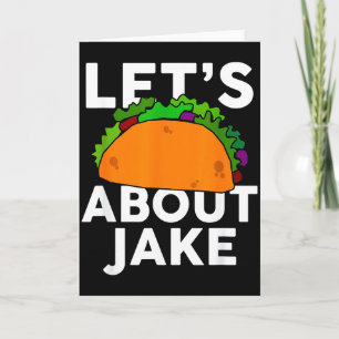 Lets Taco About Jake Name Shirt Taco Gift Card
