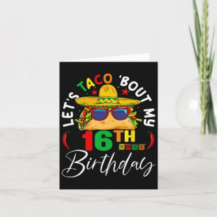 Let's Taco About My 16th Birthday Mexico 5 De Mayo Card