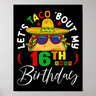 Let's Taco About My 16th Birthday Mexico 5 De Mayo Poster