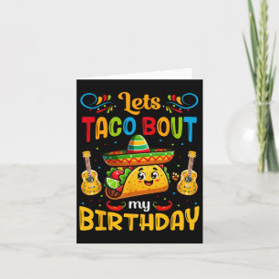 Let's Taco About My Birthday Taco Birthday Taco Lo Card