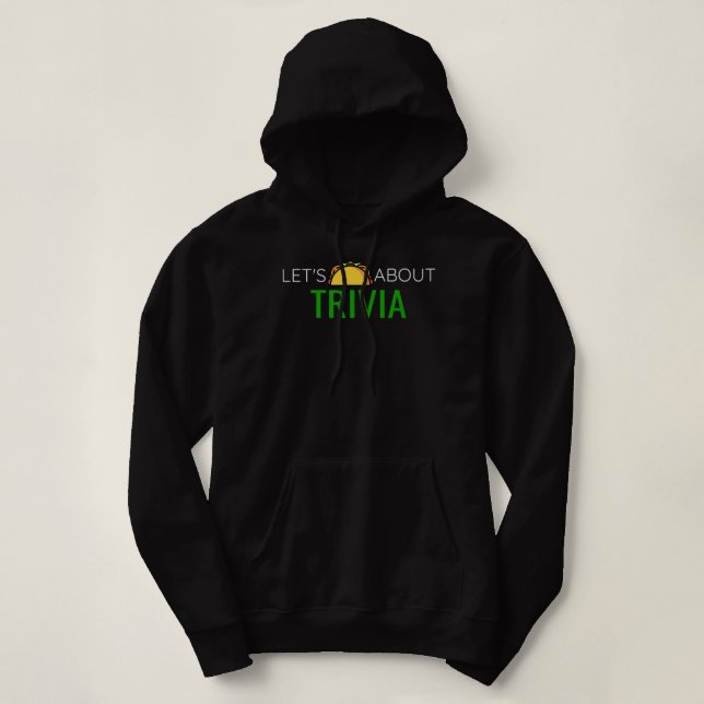 Let's Taco About Trivia Night Board Game Night Uni Hoodie (Design Front)