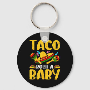 Lets Taco Bout A Baby Cinco De Mayo Pregnancy Anno Key Ring