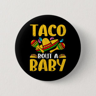 Let's Taco Bout A Baby Mexican Cinco De Mayo Fun 6 Cm Round Badge