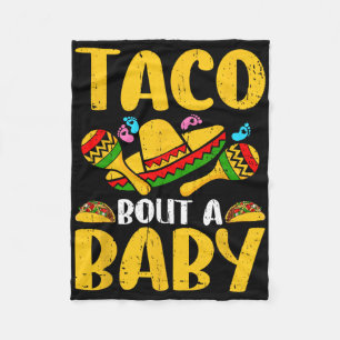 Let's Taco Bout A Baby Mexican Cinco De Mayo Fun Fleece Blanket