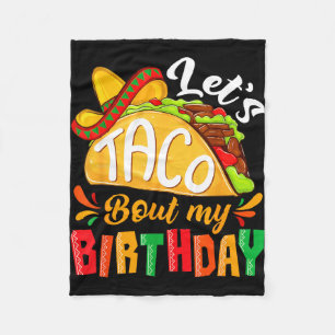 Let's taco bout birthday funny mexican party boys fleece blanket